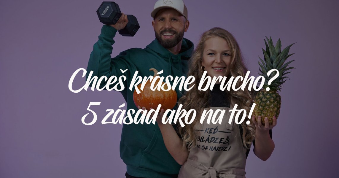 Krásne brucho? 5 zásad ako na to!